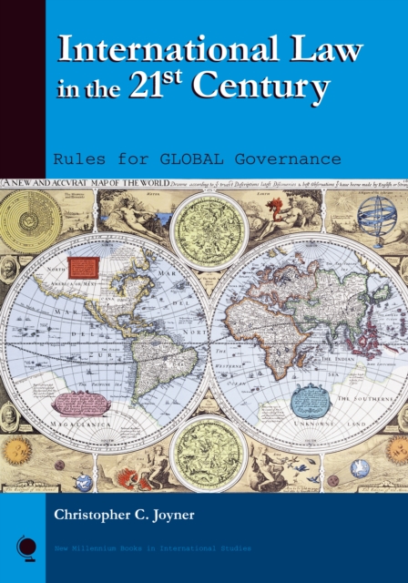 International Law in the 21st Century : Rules for Global Governance, Hardback Book