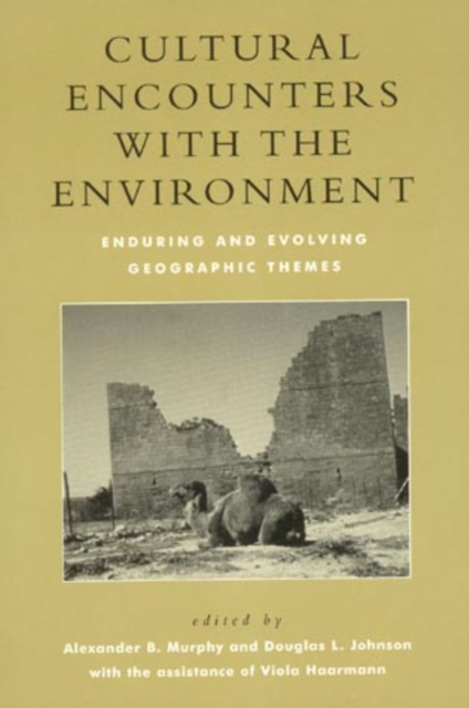 Cultural Encounters with the Environment : Enduring and Evolving Geographic Themes, Paperback / softback Book