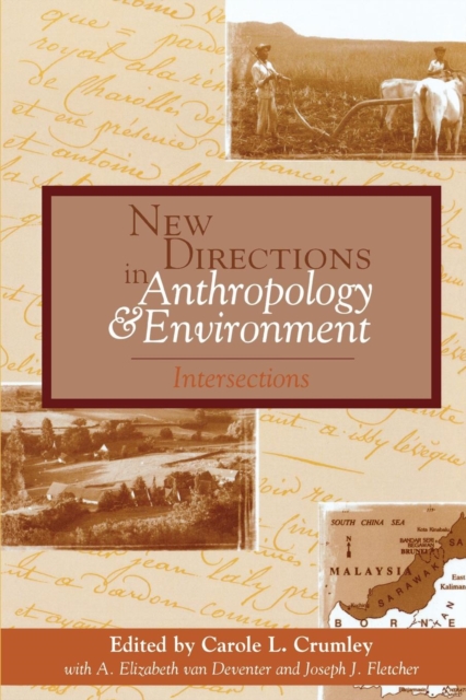 New Directions in Anthropology and Environment : Intersections, Paperback / softback Book