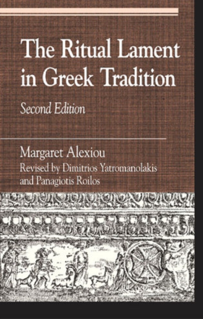 The Ritual Lament in Greek Tradition, Hardback Book