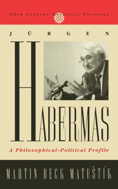 Jurgen Habermas : A Philosophical-Political Profile, Hardback Book