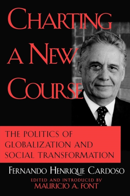 Charting a New Course : The Politics of Globalization and Social Transformation, Paperback / softback Book