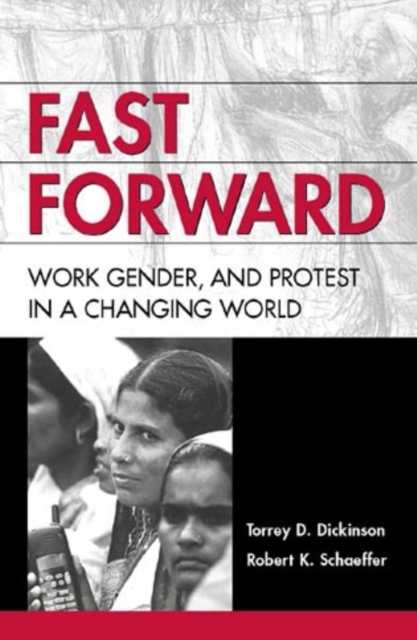 Fast Forward : Work, Gender, and Protest in a Changing World, Paperback / softback Book