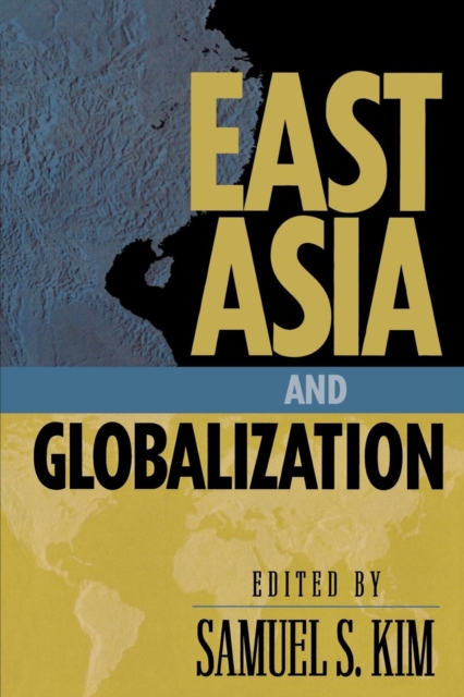 East Asia and Globalization, Paperback / softback Book