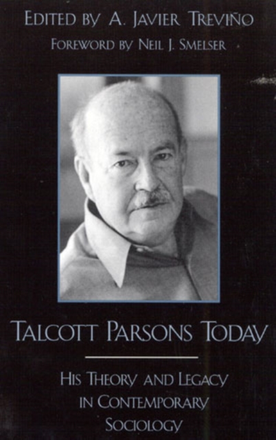 Talcott Parsons Today : His Theory and Legacy in Contemporary Sociology, Hardback Book