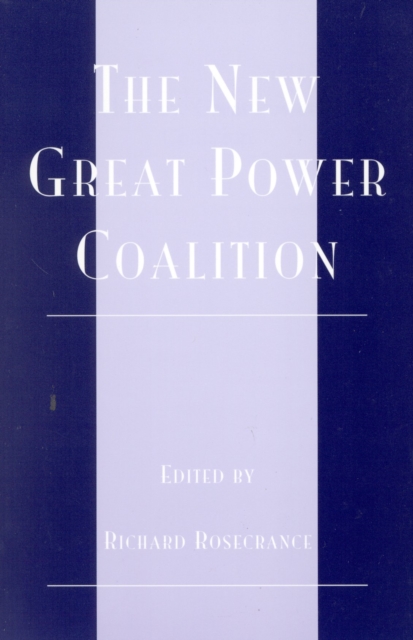 The New Great Power Coalition, Paperback / softback Book