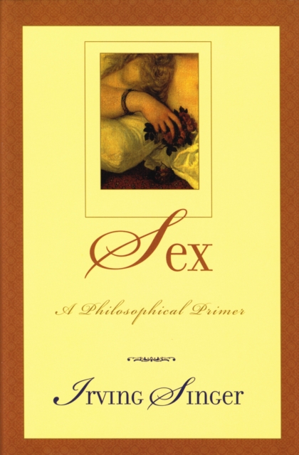 Sex : A Philosophical Primer, Hardback Book