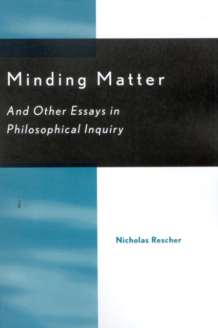 Minding Matter : And Other Essays in Philosophical Inquiry, Paperback / softback Book