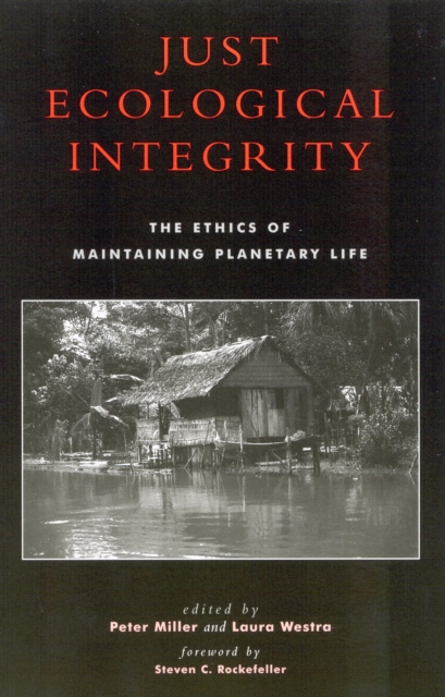 Just Ecological Integrity : The Ethics of Maintaining Planetary Life, Paperback / softback Book