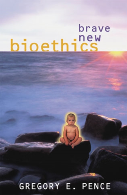 Brave New Bioethics, Hardback Book