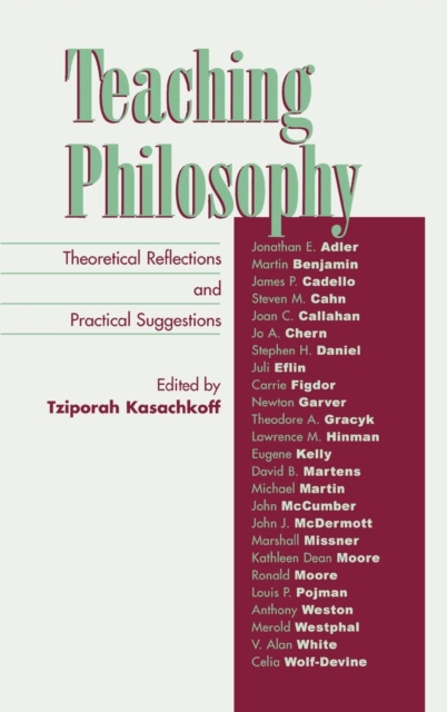 Teaching Philosophy : Theoretical Reflections and Practical Suggestions, Hardback Book