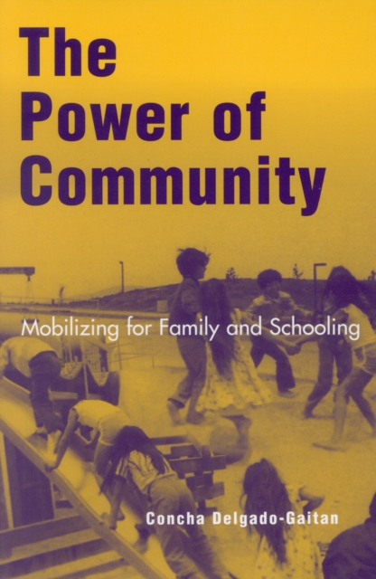 The Power of Community : Mobilizing for Family and Schooling, Paperback / softback Book