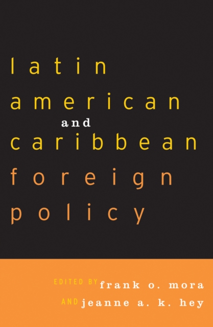 Latin American and Caribbean Foreign Policy, Hardback Book