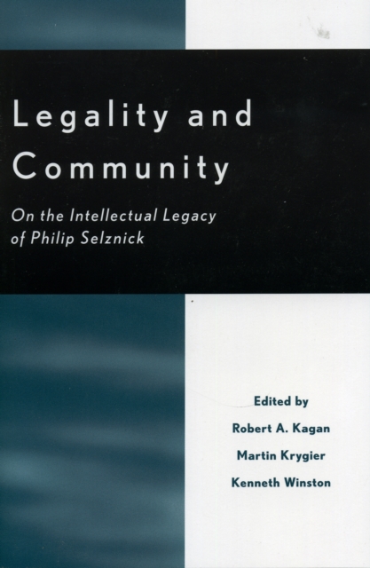 Legality and Community : On the Intellectual Legacy of Philip Selznick, Hardback Book
