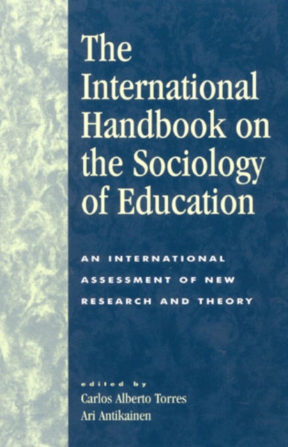 The International Handbook on the Sociology of Education : An International Assessment of New Research and Theory, Hardback Book