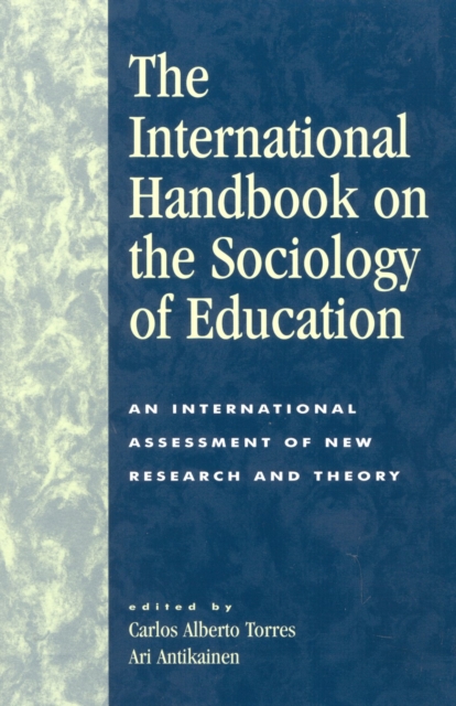 The International Handbook on the Sociology of Education : An International Assessment of New Research and Theory, Paperback / softback Book