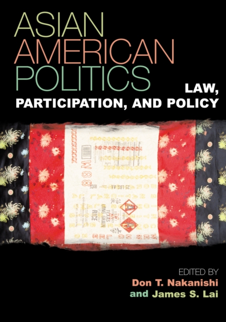 Asian American Politics : Law, Participation, and Policy, Paperback / softback Book