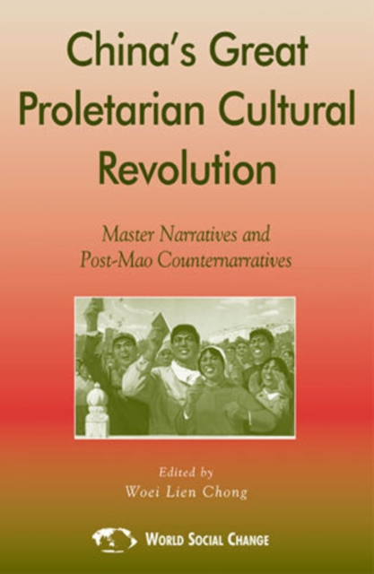 China's Great Proletarian Cultural Revolution : Master Narratives and Post-Mao Counternarratives, Paperback / softback Book