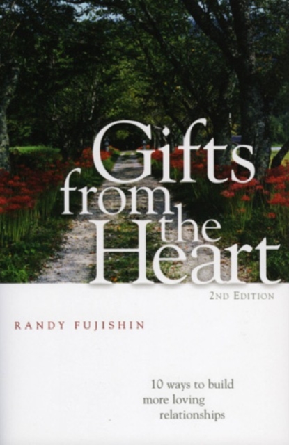 Gifts from the Heart : 10 Ways to Build More Loving Relationships, Paperback / softback Book