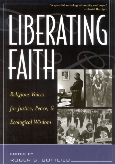 Liberating Faith : Religious Voices for Justice, Peace, and Ecological Wisdom, Hardback Book