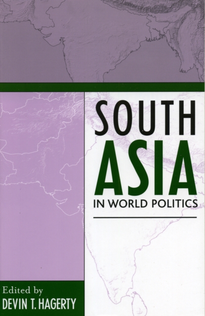 South Asia in World Politics, Hardback Book
