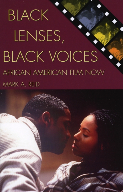 Black Lenses, Black Voices : African American Film Now, Paperback / softback Book