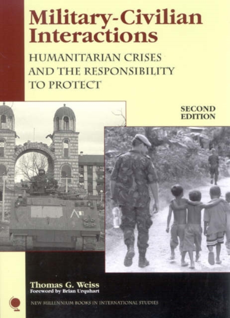 Military-Civilian Interactions : Humanitarian Crises and the Responsibility to Protect, Hardback Book