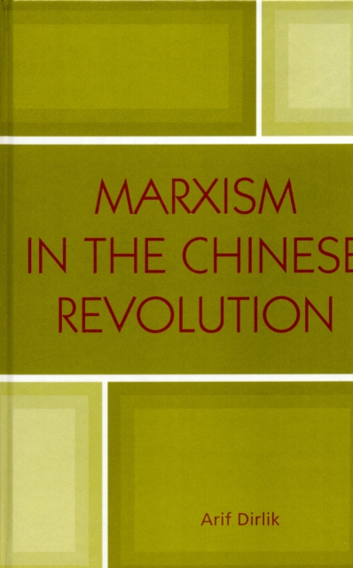 Marxism in the Chinese Revolution, Hardback Book