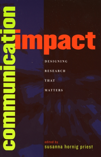 Communication Impact : Designing Research That Matters, Paperback / softback Book