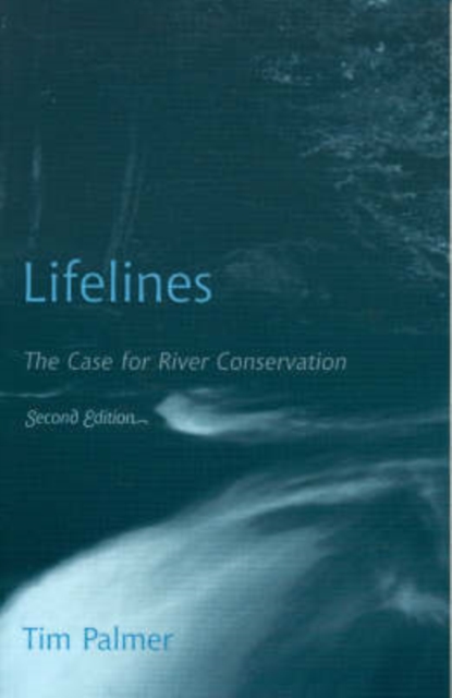 Lifelines : The Case for River Conservation, Paperback / softback Book