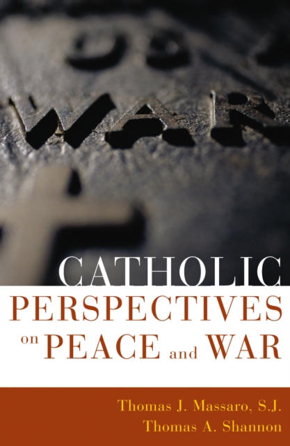 Catholic Perspectives on Peace and War, Paperback / softback Book