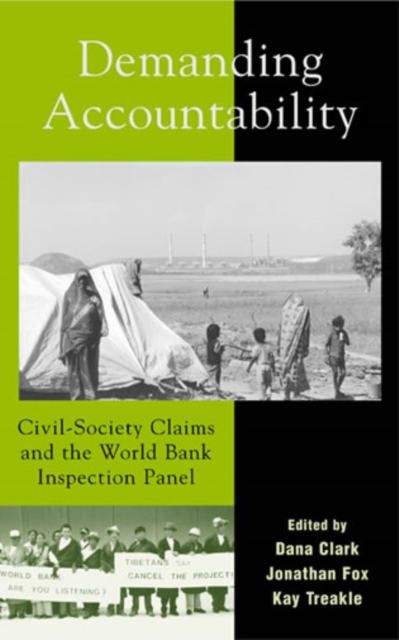 Demanding Accountability : Civil Society Claims and the World Bank Inspection Panel, Hardback Book