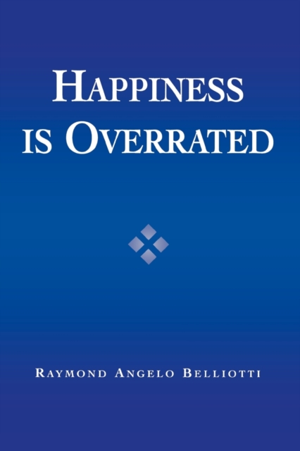 Happiness Is Overrated, Paperback / softback Book