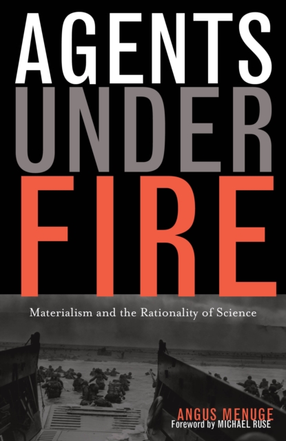 Agents Under Fire : Materialism and the Rationality of Science, Hardback Book