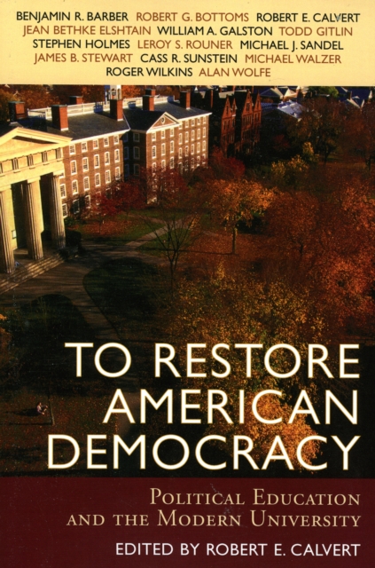 To Restore American Democracy : Political Education and the Modern University, Paperback / softback Book