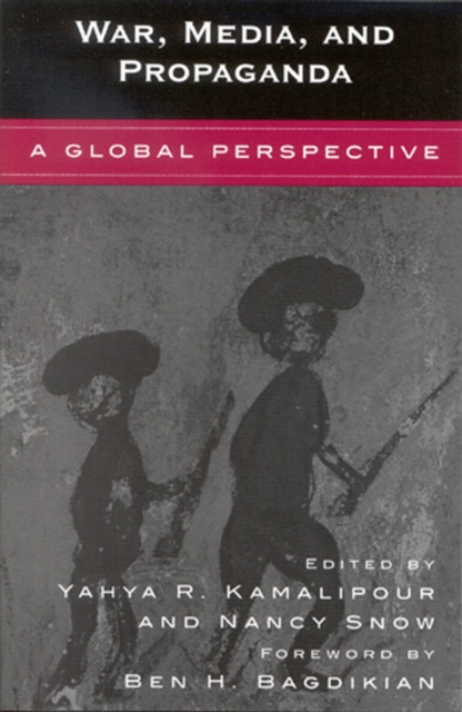 War, Media, and Propaganda : A Global Perspective, Paperback / softback Book
