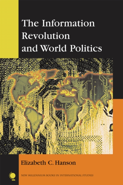 The Information Revolution and World Politics, Paperback / softback Book