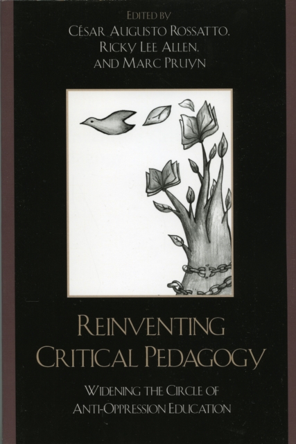 Reinventing Critical Pedagogy : Widening the Circle of Anti-Oppression Education, Hardback Book