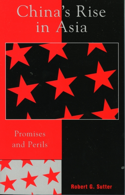 China's Rise in Asia : Promises and Perils, Paperback / softback Book