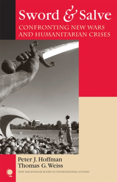 Sword & Salve : Confronting New Wars and Humanitarian Crises, Hardback Book