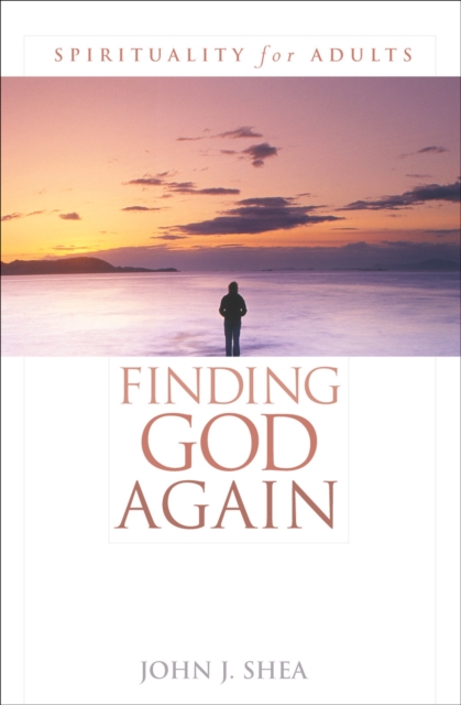 Finding God Again : Spirituality for Adults, Hardback Book