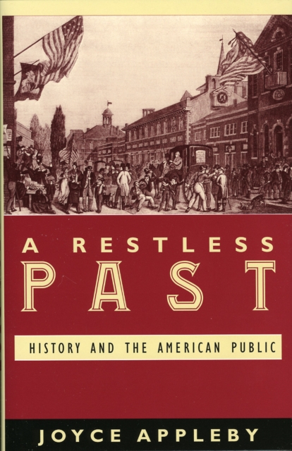 A Restless Past : History and the American Public, Hardback Book