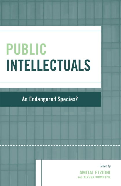 Public Intellectuals : An Endangered Species?, Paperback / softback Book
