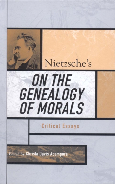 Nietzsche's On the Genealogy of Morals : Critical Essays, Hardback Book