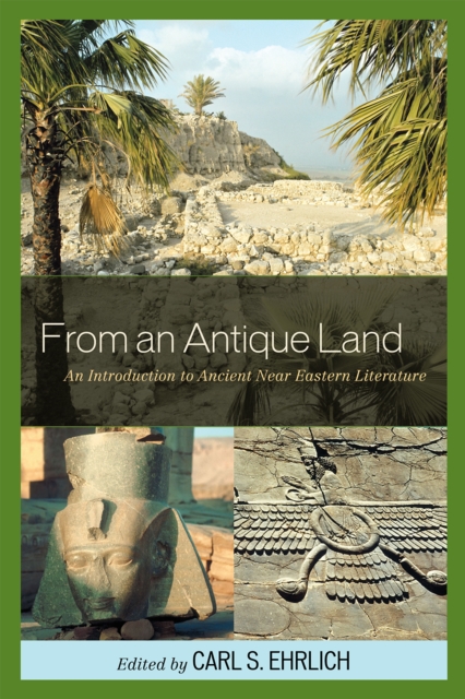 From an Antique Land : An Introduction to Ancient Near Eastern Literature, Hardback Book