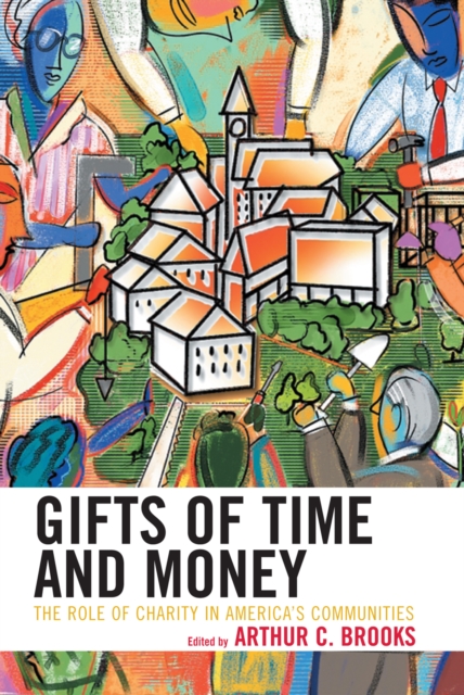 Gifts of Time and Money : The Role of Charity in America's Communities, Paperback / softback Book