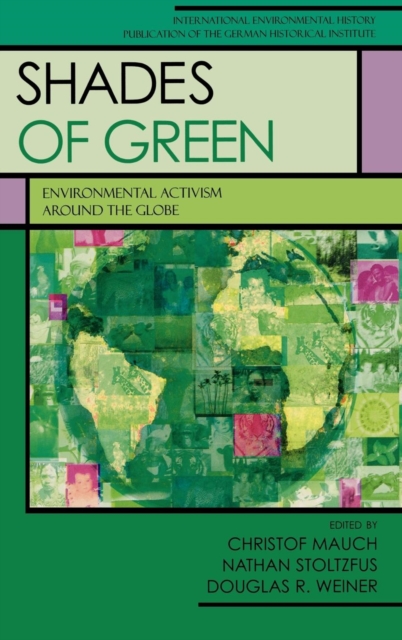 Shades of Green : Environment Activism Around the Globe, Hardback Book