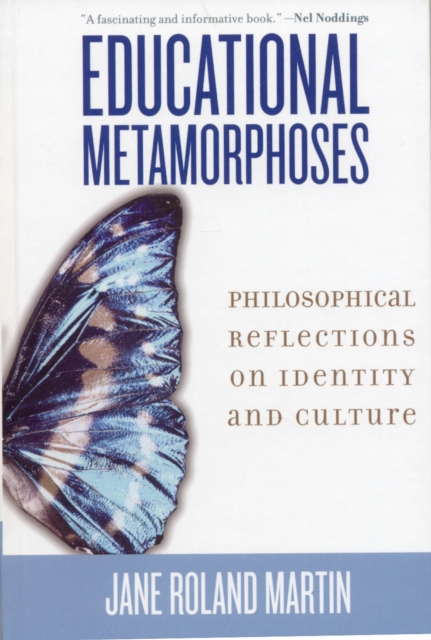 Educational Metamorphoses : Philosophical Reflections on Identity and Culture, Hardback Book