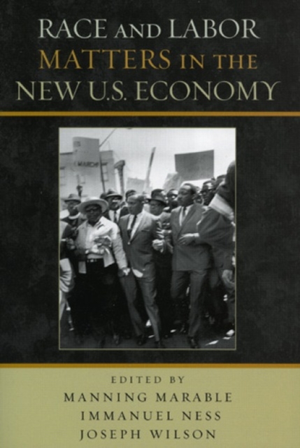 Race and Labor Matters in the New U.S. Economy, Paperback / softback Book