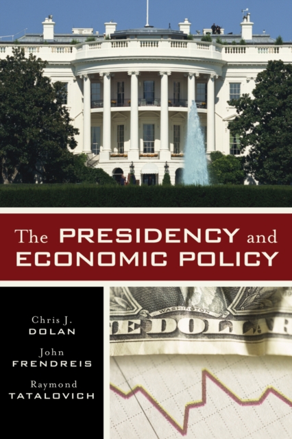 The Presidency and Economic Policy, Hardback Book